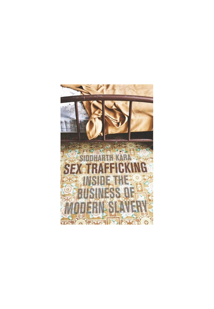 Sex trafficking : inside the business of modern slavery