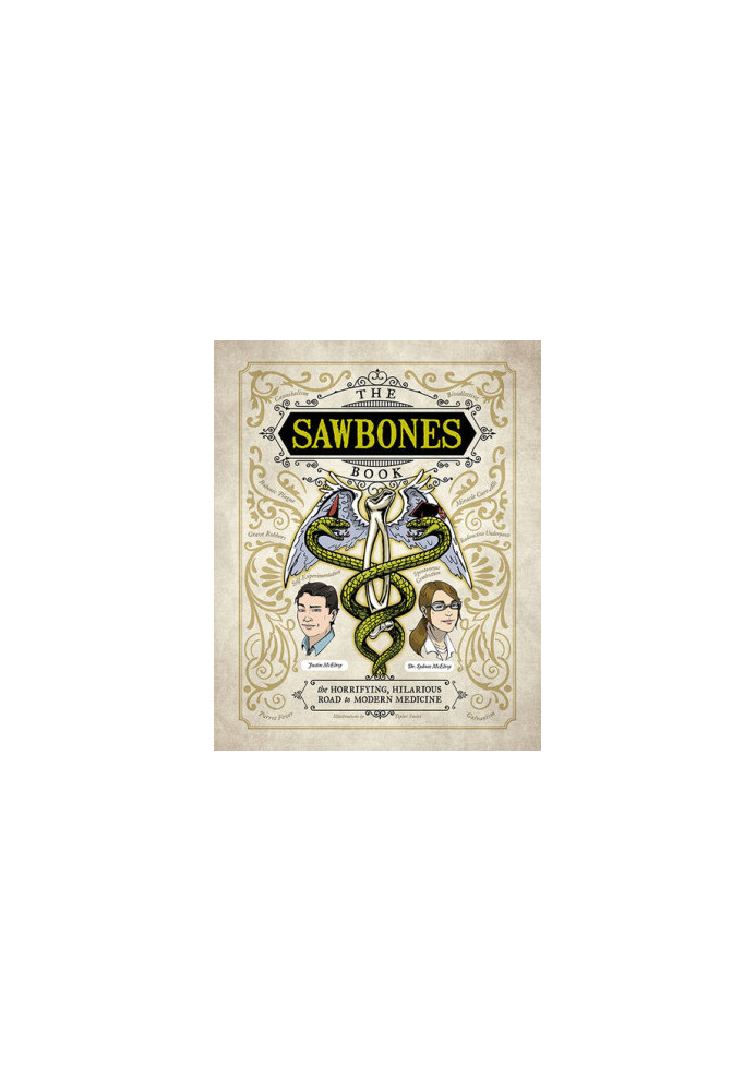 Sawbones: The Hilarious, Horrifying Road to Modern Medicine