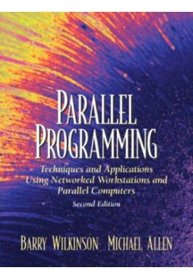 Parallel programming: techniques and applications using networked workstations and parallel computers