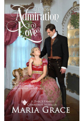 From Admiration to Love: The Darcys’ Second Christmas: A Pride and Prejudice Sequel