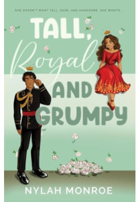 Tall, Royal and Grumpy