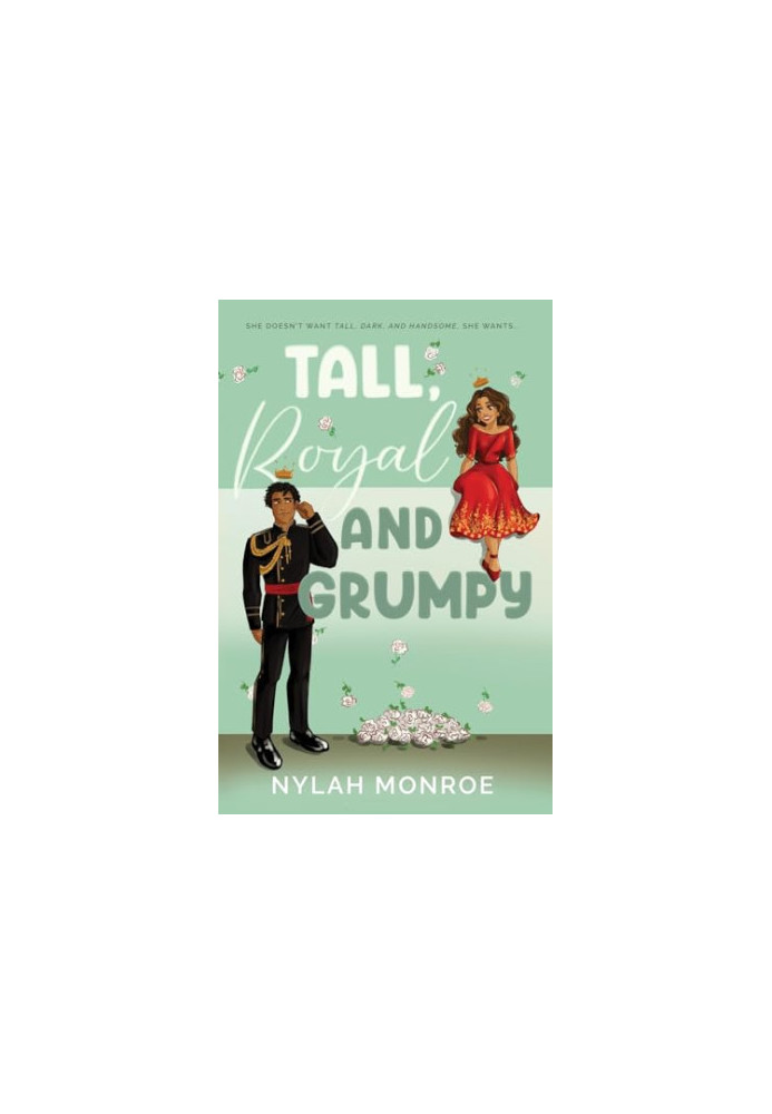 Tall, Royal and Grumpy