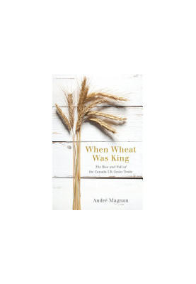 When Wheat Was King: The Rise and Fall of the Canada-UK Grain Trade