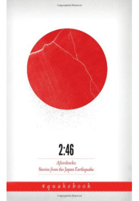 2:46: Aftershocks: Stories from the Japan Earthquake