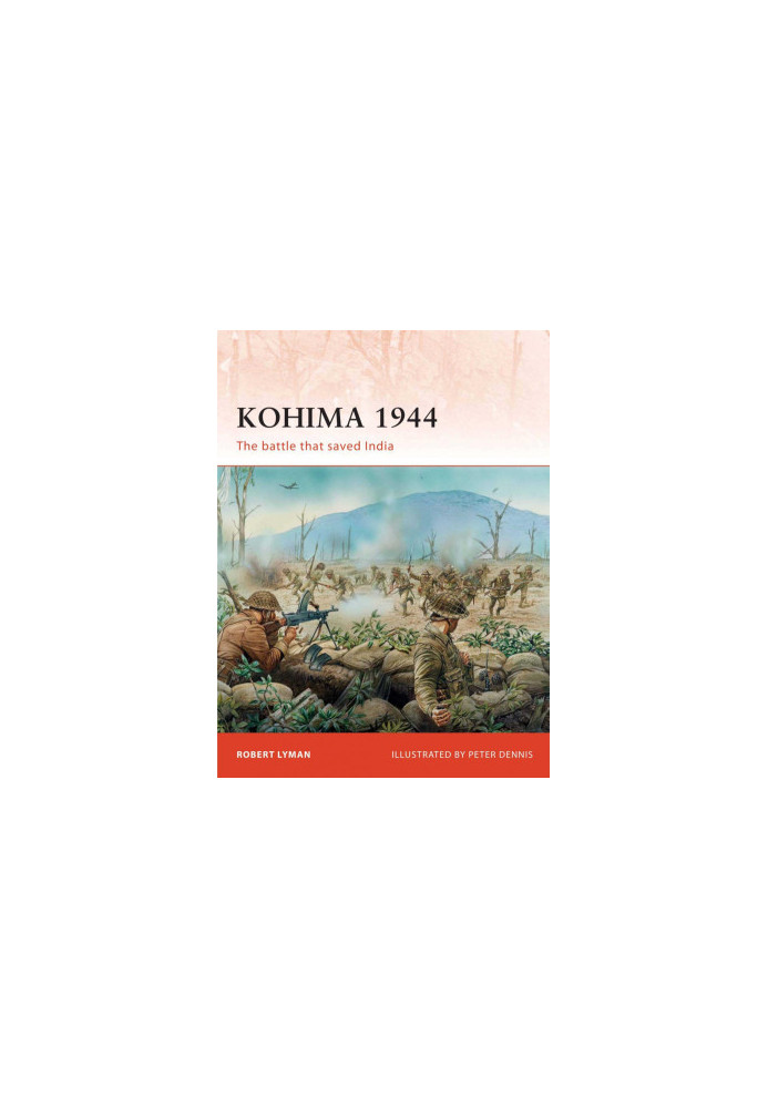 Kohima 1944: The battle that saved India