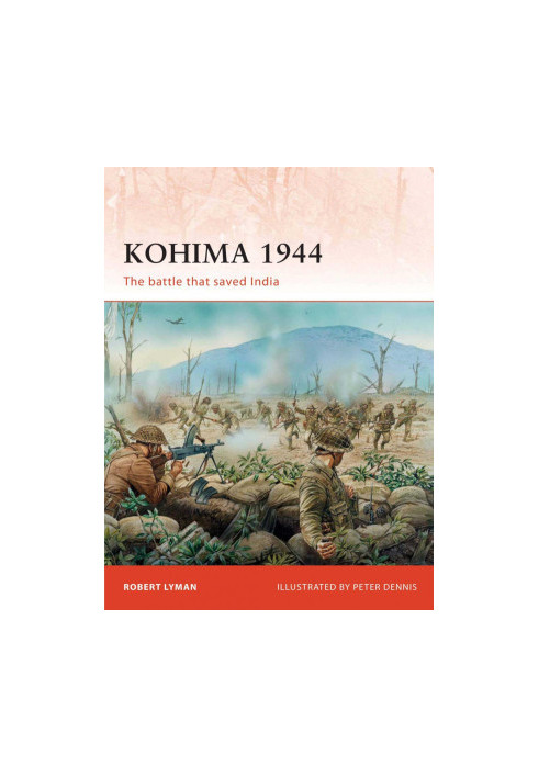 Kohima 1944: The battle that saved India