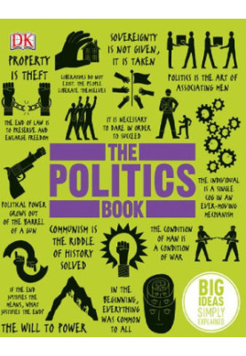 The Politics Book: Big Ideas Simply Explained