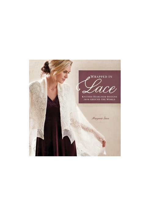 Wrapped in lace : knitted heirloom designs from around the world