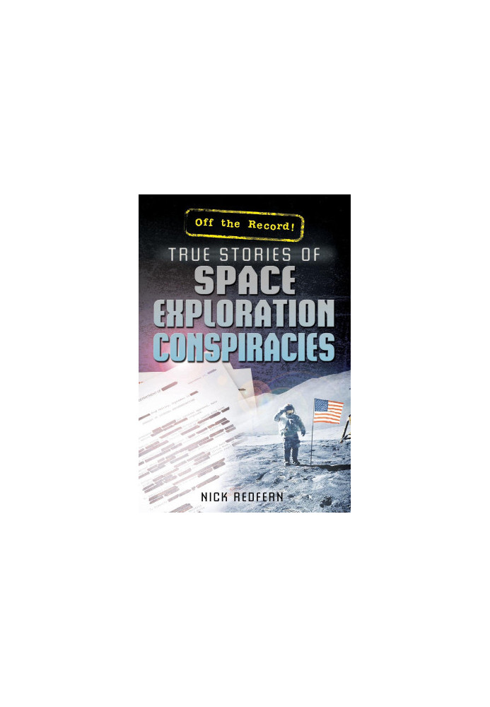 True Stories of Space Exploration Conspiracies