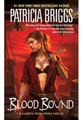 Blood Bound (Mercy Thompson, 02 Mercy Thompson World, 04  Alpha & Omega, 02)