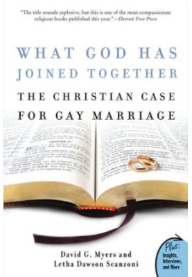 What God Has Joined Together: The Christian Case for Gay Marriage