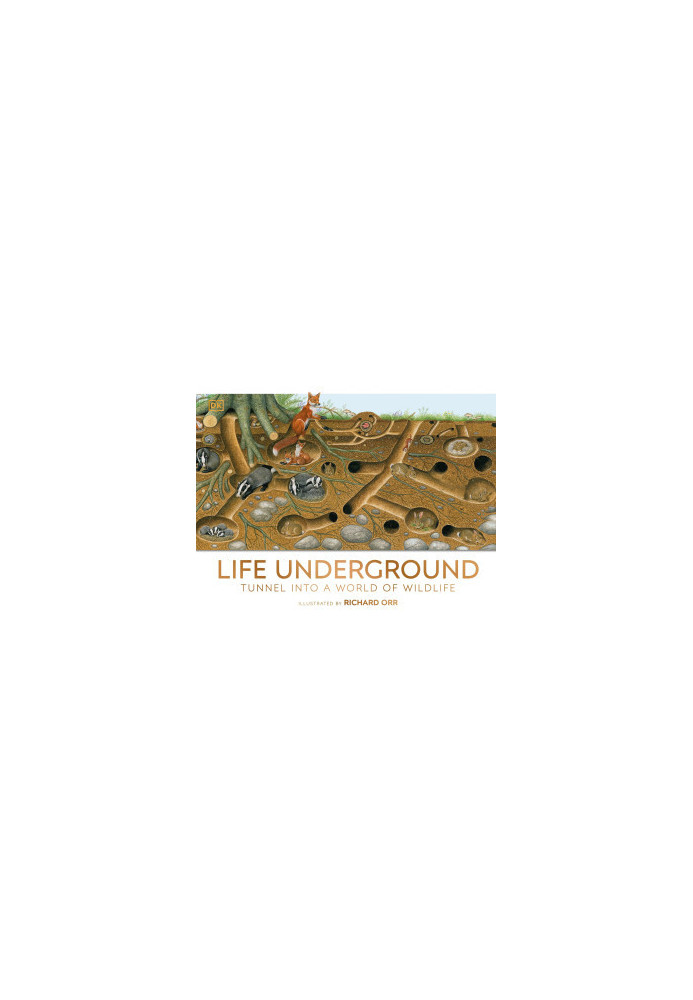 Life Underground: Tunnel into a World of Wildlife