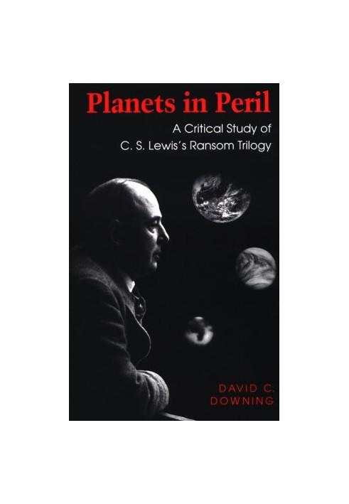 Planets in peril - a critical study of C.S. Lewis's ransom trilogy
