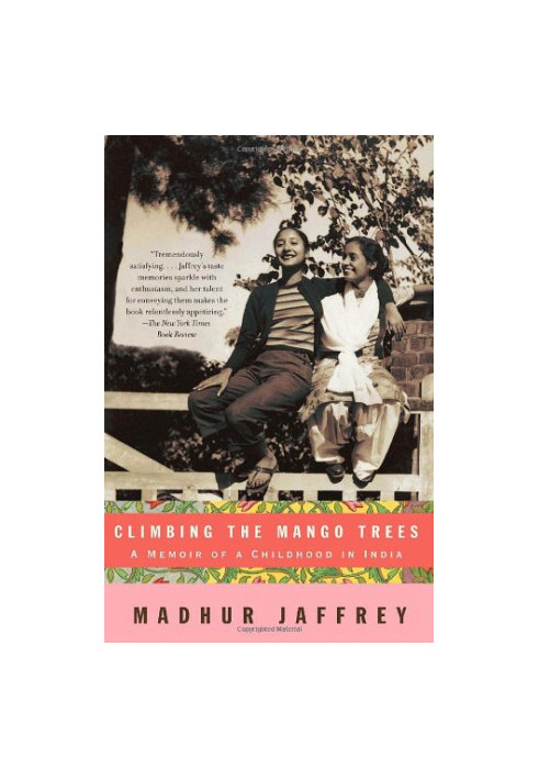 Climbing the Mango Trees: A Memoir of a Childhood in India