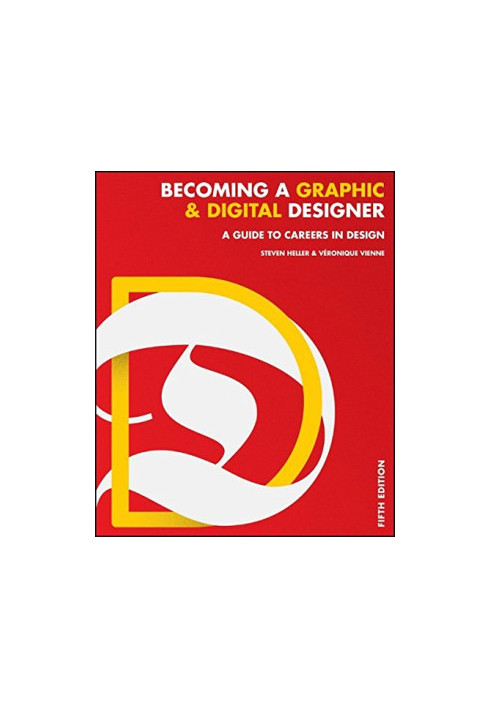 Becoming a graphic et digital designer : a guide to careers in design