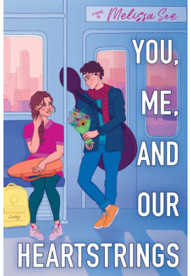 You, Me, and Our Heartstrings