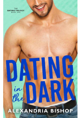 [Dating Trilogy 01] • Dating in the Dark