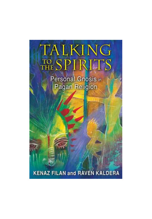 Talking to the Spirits: Personal Gnosis in Pagan Religion