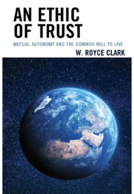An Ethic of Trust: Mutual Autonomy and the Common Will to Live