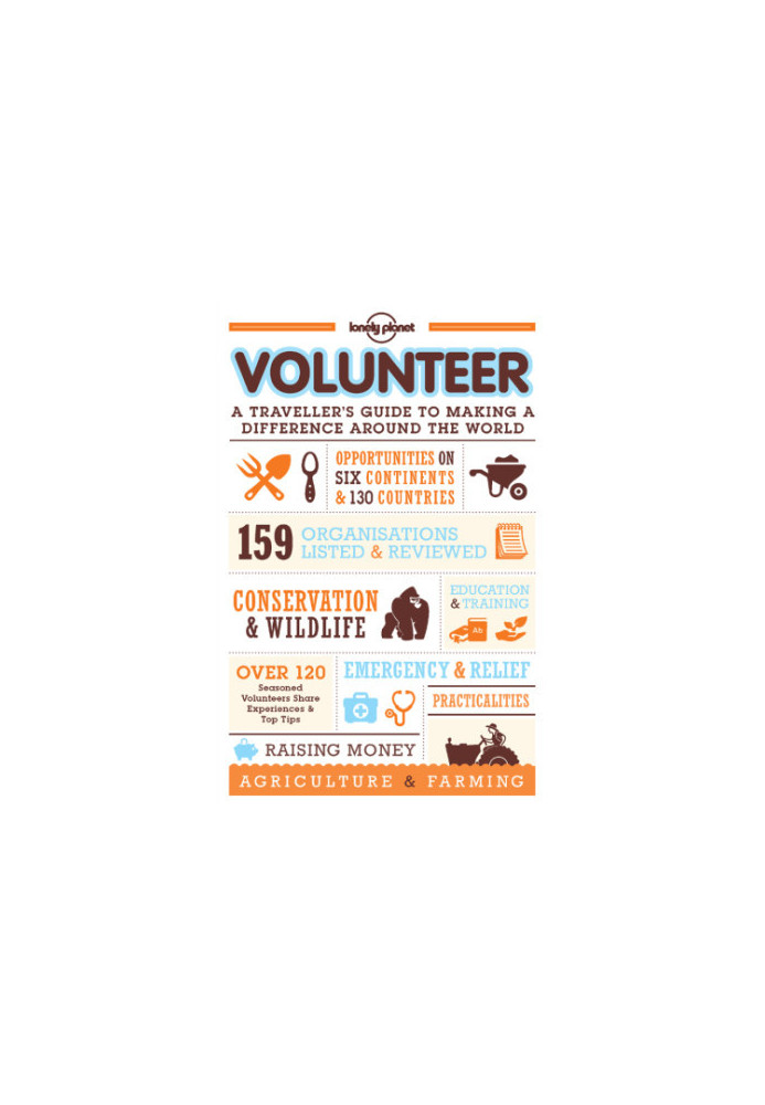 Volunteer: A Traveller's Guide to Making a Difference Around the World