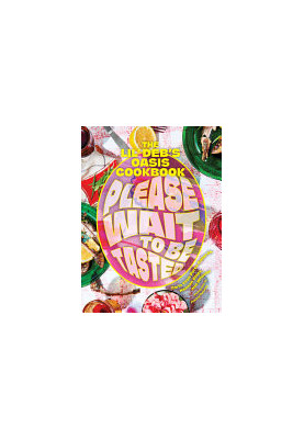 Please Wait to Be Tasted : The Lil' Deb's Oasis Cookbook