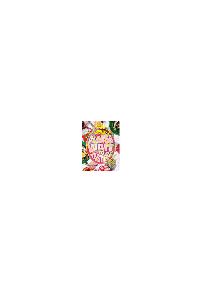 Please Wait to Be Tasted : The Lil' Deb's Oasis Cookbook