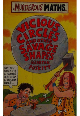 Murderous Maths - Savage Shapes (previously Vicious Circles and Other Savage Shapes)
