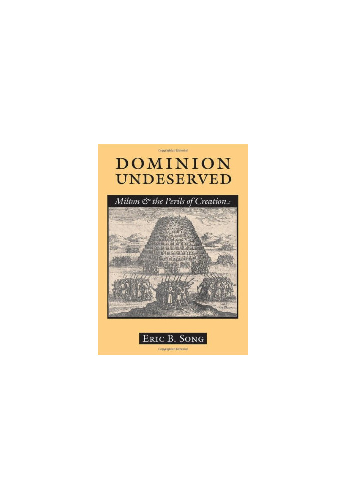 Dominion undeserved : Milton and the perils of creation