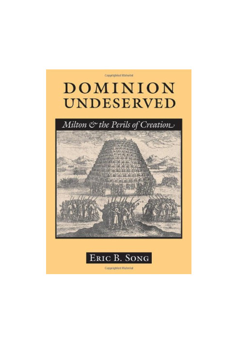 Dominion undeserved : Milton and the perils of creation