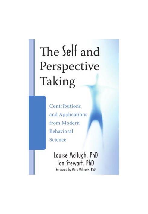 The Self and Perspective Taking: Contributions and Applications from Modern Behavioral Science