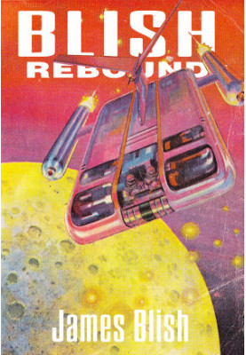 Blish Rebound: The Collected Short Fiction