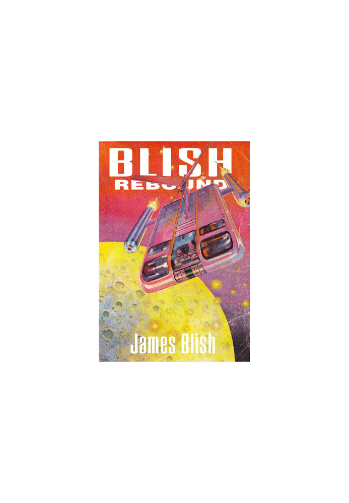 Blish Rebound: The Collected Short Fiction