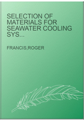 Selection of Materials for Seawater Cooling Systems - A Practical Guide for Engineers