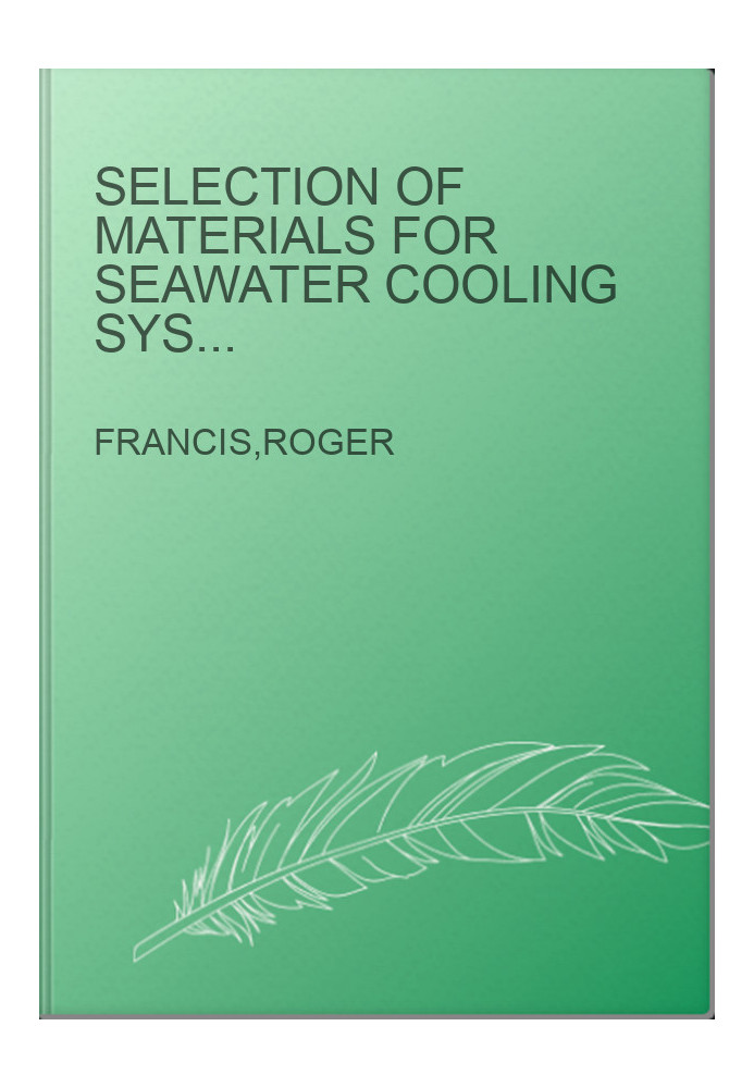 Selection of Materials for Seawater Cooling Systems - A Practical Guide for Engineers