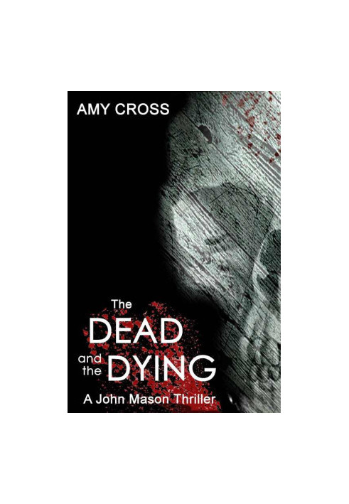 [John Mason 01] • The Dead and the Dying