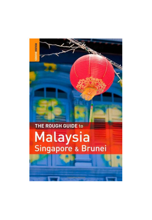 The Rough Guide to Malaysia, Singapore & Brunei