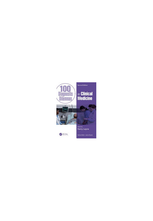 100 Diagnostic Dilemmas in Clinical Medicine (100 Cases)