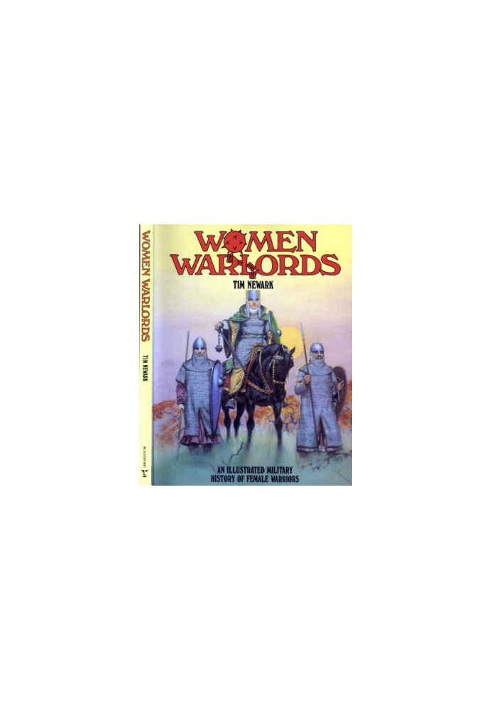 Women Warlords: An Illustrated History of Female Warriors