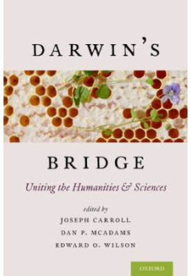 Darwin’s Bridge_Uniting the Humanities and Sciences [2016]
