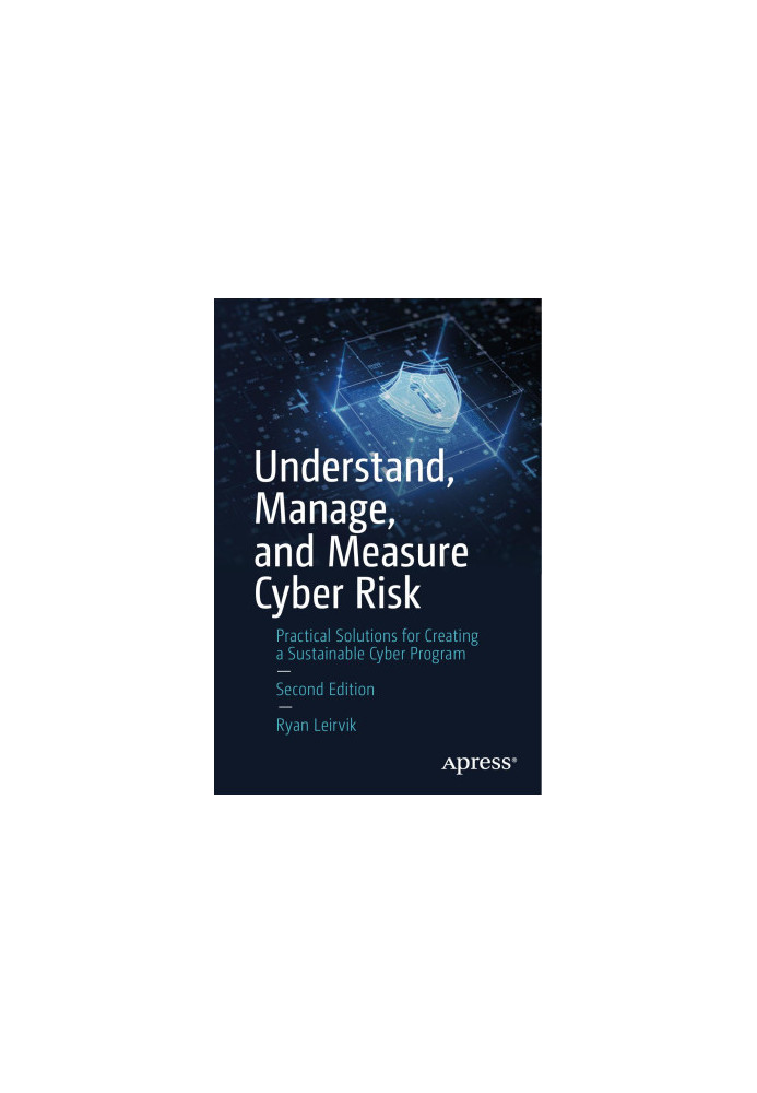 Understand, Manage, and Measure Cyber Risk