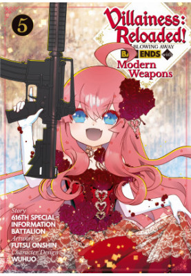 Villainess: Reloaded! Blowing Away Bad Ends with Modern Weapons (Manga) Volume 5