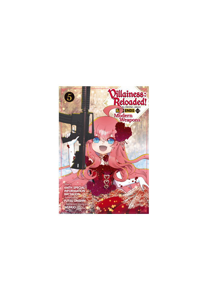 Villainess: Reloaded! Blowing Away Bad Ends with Modern Weapons (Manga) Volume 5