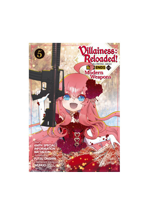 Villainess: Reloaded! Blowing Away Bad Ends with Modern Weapons (Manga) Volume 5
