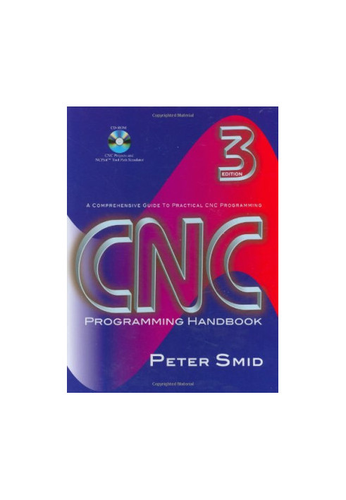 CNC programming handbook : a comprehensive guide to practical CNC programming