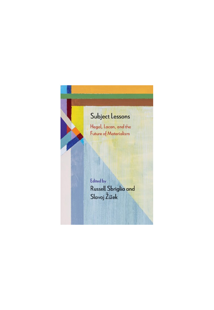 Subject Lessons: Hegel, Lacan, and the Future of Materialism (Diaeresis)