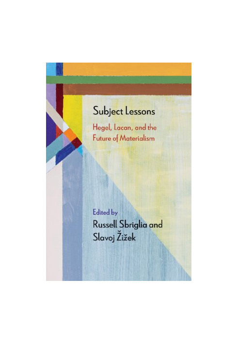 Subject Lessons: Hegel, Lacan, and the Future of Materialism (Diaeresis)
