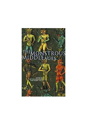The Monstrous Middle Ages