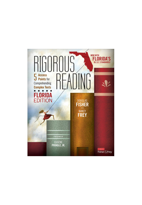 Rigorous Reading, Florida Edition: 5 Access Points for Comprehending Complex Texts