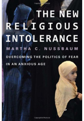 The New Religious Intolerance: Overcoming the Politics of Fear in an Anxious Age