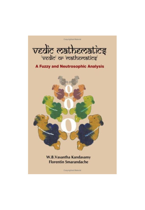 Vedic Mathematics: Vedic or Mathematics: A Fuzzy and Neutrosophic Analysis